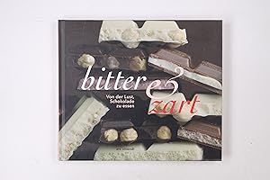 Bild des Verkufers fr BITTER & ZART. von der Lust, Schokolade zu essen zum Verkauf von HPI, Inhaber Uwe Hammermller