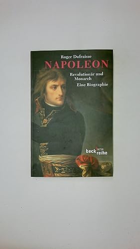 Bild des Verkufers fr NAPOLEON. Revolutionr und Monarch ; eine Biographie zum Verkauf von HPI, Inhaber Uwe Hammermller