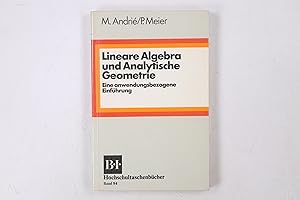 Image du vendeur pour LINEARE ALGEBRA UND ANALYTISCHE GEOMETRIE. e. anwendungsbezogene Einf mis en vente par HPI, Inhaber Uwe Hammermller