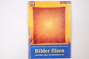 Seller image for BILDER FILZEN. creative Ideen fr Keilrahmen, Wandbehnge & Co for sale by HPI, Inhaber Uwe Hammermller