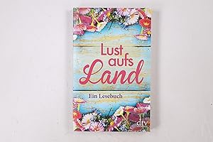 Seller image for LUST AUFS LAND. ein Lesebuch for sale by HPI, Inhaber Uwe Hammermller