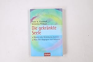 Bild des Verkufers fr DIE GEKRNKTE SEELE. woher die Krnkung kommt, was Sie dagegen tun knnen zum Verkauf von HPI, Inhaber Uwe Hammermller