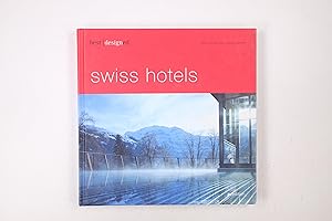 Bild des Verkufers fr BEST DESIGNED SWISS HOTELS. zum Verkauf von HPI, Inhaber Uwe Hammermller