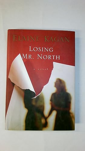 Seller image for LOSING MR. NORTH. A Novel for sale by HPI, Inhaber Uwe Hammermller