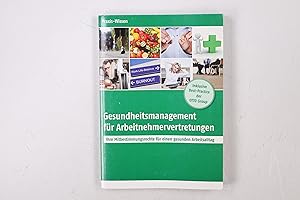 Immagine del venditore per GESUNDHEITSMANAGEMENT FR ARBEITNEHMERVERTRETUNGEN. ihre Mitbestimmungsrechte fr einen gesunden Arbeitsalltag ; inklusive Best-Practice der Otto-Group venduto da HPI, Inhaber Uwe Hammermller