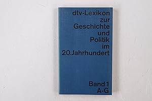 Bild des Verkufers fr DTV-LEXIKON ZUR GESCHICHTE UND POLITIK IM 20. ZWANZIGSTEN JAHRHUNDERT. zum Verkauf von HPI, Inhaber Uwe Hammermller