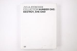 Immagine del venditore per DESTROY, SHE SAID. anlsslich der Ausstellung Number One: Destroy, She Said , Julia Stoschek Collection, Dsseldorf, 18. Juni 2007 - 2. August 2008 venduto da HPI, Inhaber Uwe Hammermller