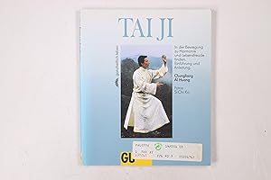 Seller image for TAI-JI. in der Bewegung zu Harmonie und Lebensfreude finden ; Einfhrung und Anleitung for sale by HPI, Inhaber Uwe Hammermller
