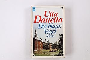 Seller image for DER BLAUE VOGEL. Roman for sale by HPI, Inhaber Uwe Hammermller