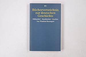 Seller image for BCHERVERZEICHNIS ZUR DEUTSCHEN GESCHICHTE. Hilfsmittel. Handbcher. Quellen for sale by HPI, Inhaber Uwe Hammermller