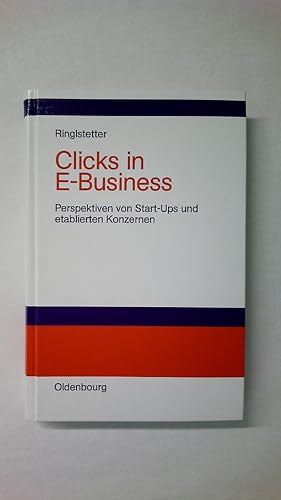 Immagine del venditore per CLICKS IN E-BUSINESS. Perspektiven von Start-Ups und etablierten Konzernen venduto da HPI, Inhaber Uwe Hammermller