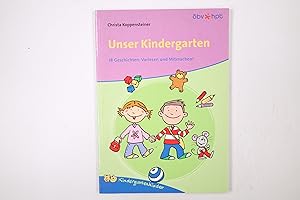 Bild des Verkufers fr UNSER KINDERGARTEN. 18 Geschichten: Vorlesen und Mitmachen zum Verkauf von HPI, Inhaber Uwe Hammermller