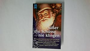 Seller image for SSSER DIE SCHSSE NIE KLINGEN. Weihnachtskrimis nicht nur fr Frauen for sale by HPI, Inhaber Uwe Hammermller