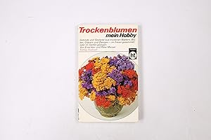 Seller image for TROCKENBLUMEN, MEIN HOBBY. for sale by HPI, Inhaber Uwe Hammermller