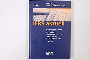 Imagen del vendedor de IFRS AKTUELL. Neuerungen bis 2006: IFRS 6 und 7, Amendments zu IAS 19, 21 und 39 sowie IFRIC 1, 2 und 4 bis 9 a la venta por HPI, Inhaber Uwe Hammermller