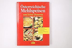 Bild des Verkufers fr STERREICHISCHE MEHLSPEISEN UND FEINE DESSERTS - GROSSMUTTERS BACKGEHEIMNISSE, NATURKCHE, WARME MEHLSPEISEN, DESSERTS. zum Verkauf von HPI, Inhaber Uwe Hammermller