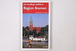 Seller image for DER AUSFLUGS-VERFHRER REGION BREMEN. Freizeittouren fr Genieer for sale by HPI, Inhaber Uwe Hammermller