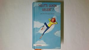 Bild des Verkufers fr HEUTE SCHON GELEBT?. 365 Drei-Minuten-Pausen zum Verkauf von HPI, Inhaber Uwe Hammermller