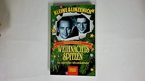 Seller image for KLEINE & LINZENICH PRSENTIEREN: WEIHNACHTSSPITZEN. ein satirischer Adventskalender for sale by HPI, Inhaber Uwe Hammermller