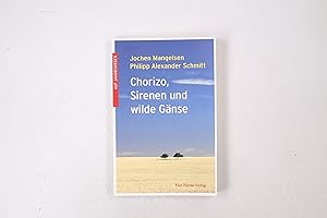 Seller image for CHORIZO, SIRENEN UND WILDE GNSE. for sale by HPI, Inhaber Uwe Hammermller