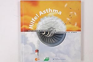 Bild des Verkufers fr HILFE! ASTHMA. Patienten-Handbuch fr unbeschwertes Atmen zum Verkauf von HPI, Inhaber Uwe Hammermller