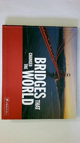 Seller image for BRIDGES THAT CHANGED THE WORLD. for sale by HPI, Inhaber Uwe Hammermller