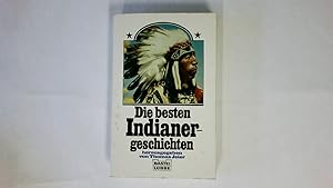 Seller image for DIE BESTEN INDIANERGESCHICHTEN. for sale by HPI, Inhaber Uwe Hammermller