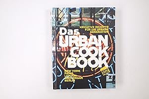 Imagen del vendedor de DAS URBAN COOKBOOK. 5 Stdte, 25 Menschen und 50 Rezepte ; New York, Paris, London, Amsterdam, Berlin a la venta por HPI, Inhaber Uwe Hammermller