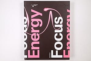 Bild des Verkufers fr FOCUS ENERGY 2006. anlsslich der Ausstellung Focus Energy - Internationaler Designpreis Baden-Wrttemberg 2006 und Mia-Seeger-Preis 2006 , 21. Oktober bis 10. Dezember 2006 zum Verkauf von HPI, Inhaber Uwe Hammermller