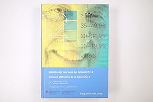 Bild des Verkufers fr STATISTISCHES JAHRBUCH DER SCHWEIZ 2012 ANNUAIRE STATISTIQUE DE LA SUISSE 2012. zum Verkauf von HPI, Inhaber Uwe Hammermller