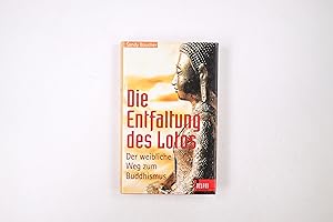 Bild des Verkufers fr DIE ENTFALTUNG DES LOTUS. der weibliche Weg zum Buddhismus zum Verkauf von HPI, Inhaber Uwe Hammermller