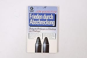 Seller image for FRIEDEN DURCH ABSCHRECKUNG. strateg. berlegungen zur Verhinderung e. Atomkrieges for sale by HPI, Inhaber Uwe Hammermller