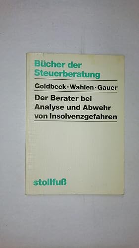 Bild des Verkufers fr DER BERATER BEI ANALYSE UND ABWEHR BEI INSOLVENZGEFAHREN. Anleitungen, Formbltter zum Ablauf in d. Praxis zum Verkauf von HPI, Inhaber Uwe Hammermller