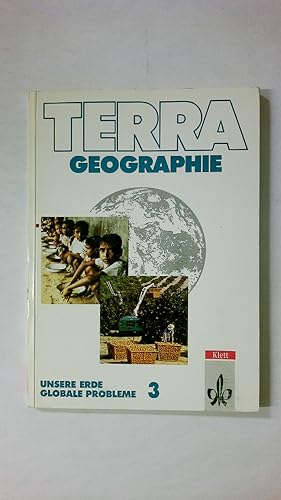 Image du vendeur pour TERRA - GEOGRAPHIE BAND 3. Unsere Erde - Globale Probleme mis en vente par HPI, Inhaber Uwe Hammermller