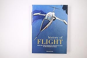 Seller image for HISTORY OF FLIGHT. From the Flying Machine of Leonardo Da Vinci to the Conquest of the Space for sale by HPI, Inhaber Uwe Hammermller