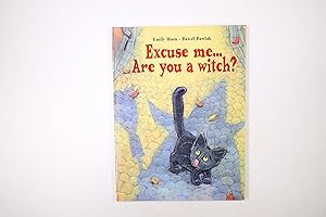 Seller image for EXCUSE ME, ARE YOU A WITCH?. for sale by HPI, Inhaber Uwe Hammermller