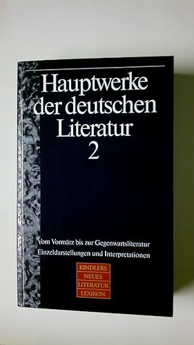 HAUPTWERKE DER DEUTSCHEN LITERATUR, IN 2 BDN., BD.2, VOM VORMÄRZ BIS ZUR GEGENWARTSLITERATUR.