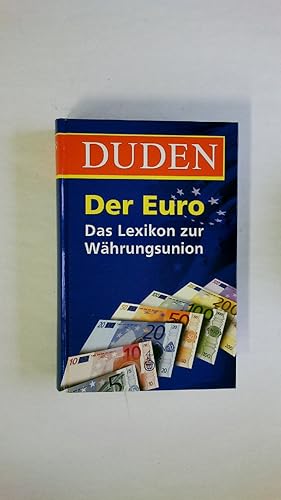 Bild des Verkufers fr DUDEN, DER EURO. das Lexikon zur Whrungsunion zum Verkauf von HPI, Inhaber Uwe Hammermller