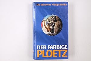 Seller image for DER FARBIGE PLOETZ. die illustrierte Weltgeschichte for sale by HPI, Inhaber Uwe Hammermller