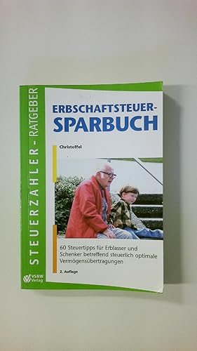 Bild des Verkufers fr ERBSCHAFTSTEUER-SPARBUCH. 60 Steuertipps fr Erblasser und Schenker betreffend steuerlich optimale Vermgensbertragungen zum Verkauf von HPI, Inhaber Uwe Hammermller