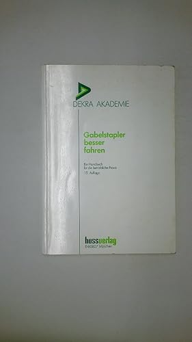 Seller image for GABELSTAPLER BESSER FAHREN. ein Handbuch fr die betriebliche Praxis for sale by HPI, Inhaber Uwe Hammermller