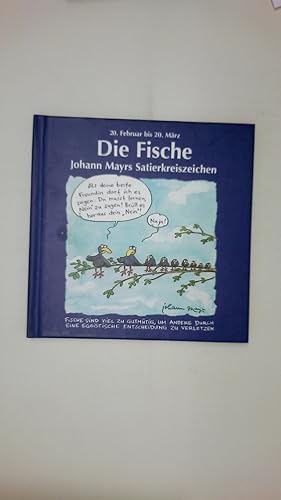 Seller image for JOHANN MAYRS SATIERKREISZEICHEN, DIE FISCHE. for sale by HPI, Inhaber Uwe Hammermller