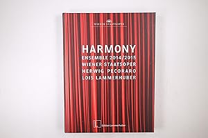 Bild des Verkufers fr HARMONY. Ensemble 2014/2015 Wiener Staatsoper zum Verkauf von HPI, Inhaber Uwe Hammermller
