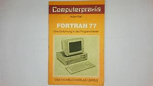 Bild des Verkufers fr FORTRAN 77. eine Einfhrung in das Programmieren zum Verkauf von HPI, Inhaber Uwe Hammermller