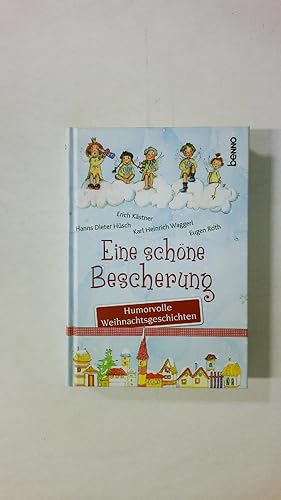 Image du vendeur pour EINE SCHNE BESCHERUNG. humorvolle Weihnachtsgeschichten mis en vente par HPI, Inhaber Uwe Hammermller