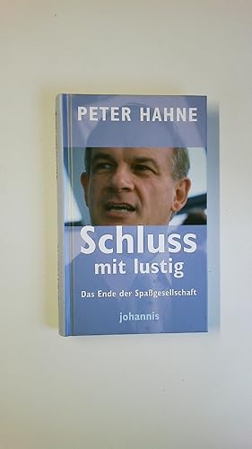 SCHLUSS MIT LUSTIG!. das Ende der Spaßgesellschaft