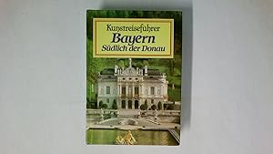 Bild des Verkufers fr KUNSTREISEFHRER BAYERN SDLICH DER DONAU. zum Verkauf von HPI, Inhaber Uwe Hammermller