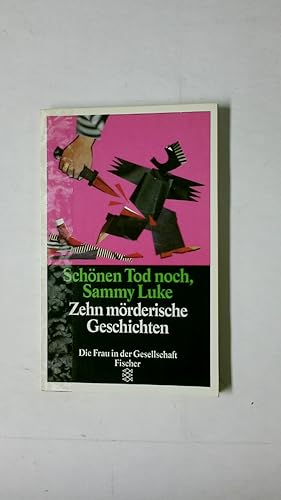 Seller image for SCHNEN TOD NOCH, SAMMY LUKE. zehn mrderische Geschichten for sale by HPI, Inhaber Uwe Hammermller