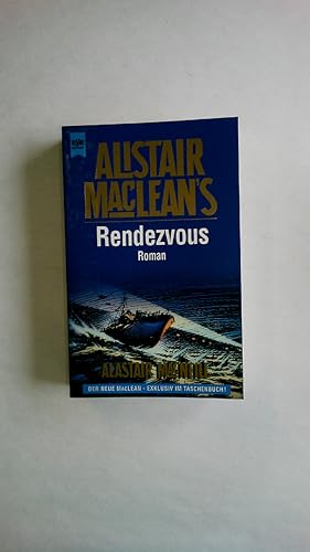 Seller image for ALISTAIR MACLEAN S RENDEZVOUS. Roman for sale by HPI, Inhaber Uwe Hammermller