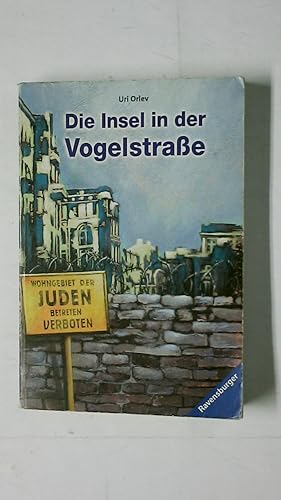 Bild des Verkufers fr DIE INSEL IN DER VOGELSTRASSE. zum Verkauf von HPI, Inhaber Uwe Hammermller